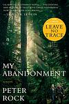 Cover of 'My Abandonment' by Peter Rock