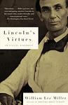 Cover of 'Lincoln's Virtues' by William Lee Miller