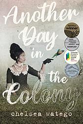 Cover of 'Another Day In The Colony' by Chelsea Watego