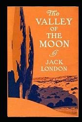 Cover of 'The Valley Of The Moon' by Jack London