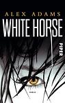 Cover of 'White Horse' by Alex Adams