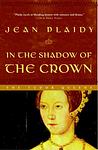 Cover of 'In The Shadow Of The Crown' by Jean Plaidy
