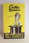 Cover of 'He Wouldn't Kill Patience' by Carter Dickson
