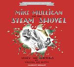 Cover of 'Mike Mulligan And His Steam Shovel' by Virginia Lee Burton