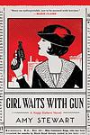 Cover of 'Girl Waits With Gun' by Amy Stewart