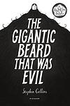 Cover of 'The Gigantic Beard That Was Evil' by Stephen Collins