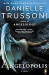 Cover of 'Angelopolis' by Danielle Trussoni