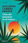 Cover of 'View Of Dawn In The Tropics' by Guillermo Cabrera Infante