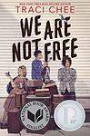 Cover of 'We Are Not Free' by Traci Chee