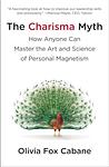 Cover of 'The Charisma Myth' by Olivia Fox Cabane