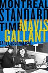 Cover of 'Montreal Standard Time' by Mavis Gallant