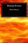 Cover of 'Dorothy Forster' by Walter Besant