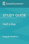 Cover of 'Half A Day' by Naguib Mahfouz