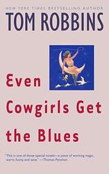 Cover of 'Even Cowgirls Get The Blues' by Tom Robbins