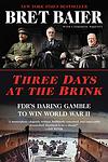 Cover of 'Three Days At The Brink' by Bret Baier