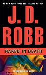 Cover of 'Naked In Death' by J.D. Robb