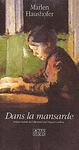 Cover of 'Dans La Mansarde' by Marlen Haushofer
