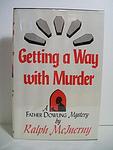 Cover of 'Getting A Way With Murder' by Ralph McInerny