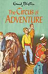 Cover of 'The Circus Of Adventure' by Enid Blyton