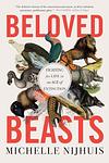 Cover of 'Beloved Beasts' by Michelle Nijhuis