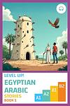 Cover of 'Level Up! Egyptian Arabic Stories' by Matthew Aldrich