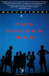 Cover of 'The Soccer War' by Ryszard Kapuscinski