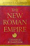 Cover of 'The New Roman Empire' by Anthony Kaldellis