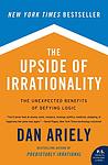 Cover of 'The Upside Of Irrationality' by Dan Ariely
