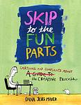Cover of 'Skip To The Fun Parts' by Dana Jeri Maier