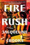 Cover of 'Fire Rush' by Jacqueline  Crooks