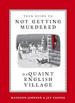 Cover of 'Your Guide To Not Getting Murdered In A Quaint English Village' by Maureen Johnson