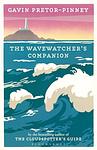 Cover of 'The Wavewatcher's Companion' by Gavin Pretor-Pinney