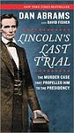 Cover of 'Lincoln's Last Trial' by Dan Abrams
