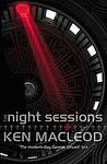 Cover of 'The Night Sessions' by Ken MacLeod
