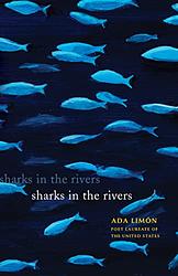 Cover of 'Sharks In The Rivers' by Ada Limón