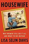 Cover of 'Housewife' by Lisa Selin Davis