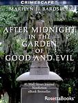 Cover of 'After Midnight In The Garden Of Good And Evil' by Marilyn J. Bardsley