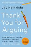 Cover of 'Thank You For Arguing' by Jay Heinrichs