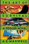 Cover of 'The Art Of Survival' by A.E. Maxwell
