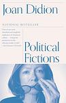 Cover of 'Political Fictions' by Joan Didion