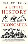 Cover of 'A Little History Of Economics' by Niall Kishtainy