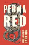 Cover of 'Perma Red' by Debra Magpie Earling
