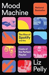 Cover of 'Mood Machine' by Liz Pelly