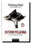 Cover of 'Ostrvo Pelikana' by Miodrag Majić