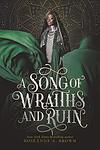 Cover of 'A Song Of Wraiths And Ruin' by Roseanne A. Brown