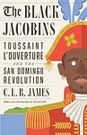 Cover of 'The Black Jacobins' by C. L. R. James