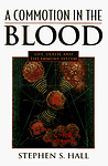 Cover of 'A Commotion in the Blood' by Stephen S. Hall