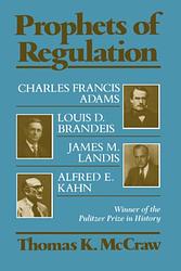 Cover of 'Prophets of Regulation' by Thomas K. McCraw
