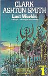 Cover of 'Lost Worlds' by Clark Ashton Smith