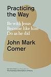 Cover of 'Practicing The Way' by John Mark Comer